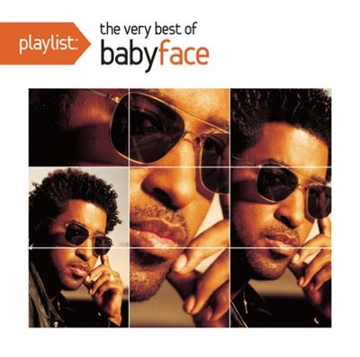 Playlist:The Very Best Of Babyface