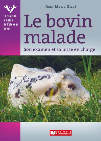 L'animal malade, son examen et sa prise en charge par l'éleveur