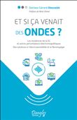 Et si ça venait des ondes ? Les incidences de la 5G et autres perturbateurs électromagnétiques