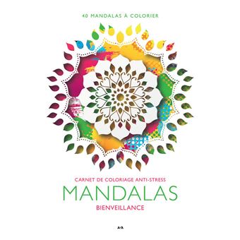 Mandalas Bienveillance - Carnet de coloriage anti-stress