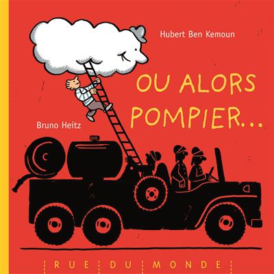 Ou alors pompier ?