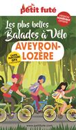 Guide Balades à vélo Aveyron-Lozère 2023 Petit Futé