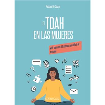 Vivir bien con el tdah con o sin hiperac - broché - Pascale De Coster ...