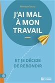 J'ai mal à mon travail - Et je décide de rebondir
