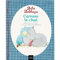 17 Avis Sur Bebe Balthazar Caresse Le Chat Pedagogie Montessori 0 3 Ans Marie Helene Place Caroline Fontaine Riquier Broche Fnac