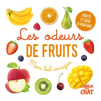 Mon bel imagier des odeurs - Les odeurs de fruits - Gratte et sens 6 parfums