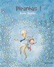 Piranhas !