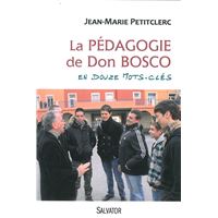 La pédagogie de Don Bosco en 12 mots clés