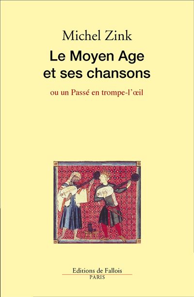 Le moyen age et ses chansons