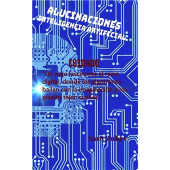 alucinaciones de la Inteligencia Artificial - 1