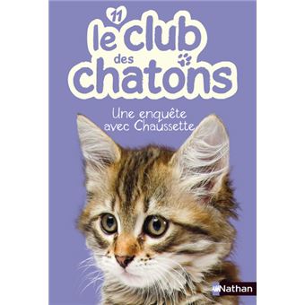 Le club des chatons - Tome 11 - Le club des chatons 11: Une enquête