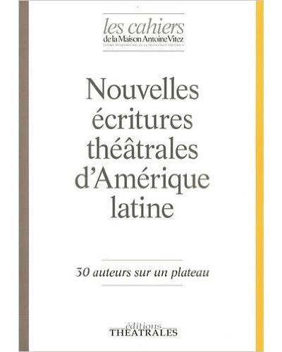 Nouvelles ecritures theatrales d amerique latine