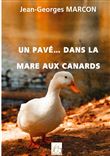 Un pavé... dans la mare aux canards