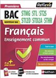 Français 1res Bac technologique STMG/STL/ST2S/STI2D/STI2A/STHR (Guide Réflexe N63) - 2020