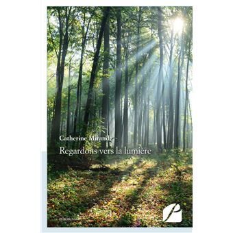 Regardons vers la lumière