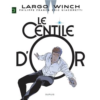 Largo Winch - Tome 24 - Le Centile d'or / Edition augmentée, Documentée
