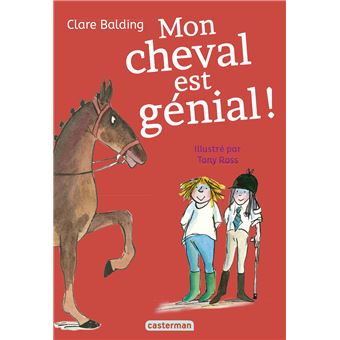 Mon Cheval Tres Special Tome 3 Mon Cheval Est Genial Clare Balding Tony Ross Laurence Kiefe Broche Achat Livre Ou Ebook Fnac