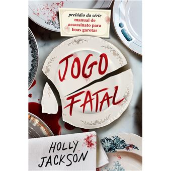 Jogo Fatal - novo livro da série Manual de assassinato para boas garotas  eBook by Holly Jackson - EPUB Book