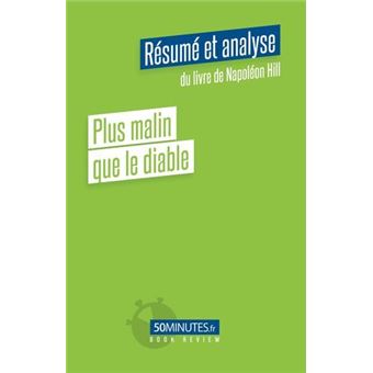 Plus malin que le diable (Résumé et analyse de Napoléon Hill)