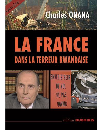 La France dans la terreur rwandaise - Charles Onana - broché
