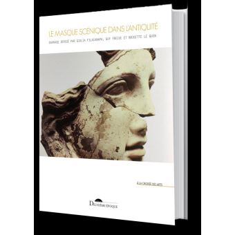 Le masque scénique dans l'antiquité - 1