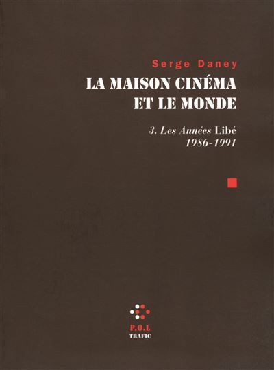La Maison cinéma et le monde (Tome 3-Les années Libé (1986-1991))