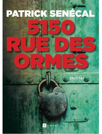 5150 Rue des Ormes - Patrick Sénécal - broché