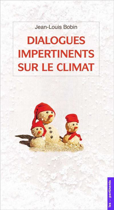 Dialogues impertinents sur le climat - Jean-Louis Bobin - broché