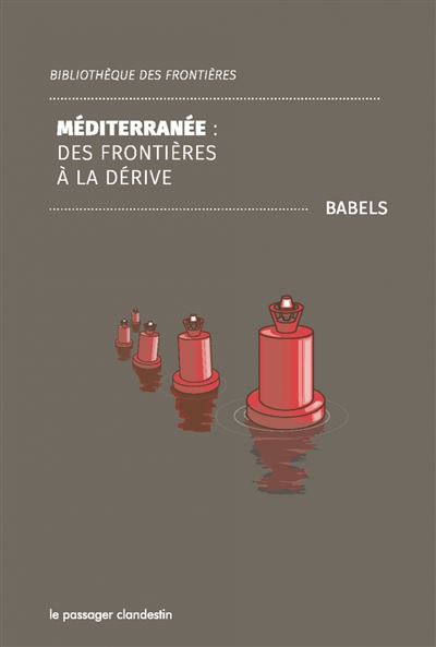 Mediterranee:des frontieres a la derive