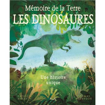 Mémoire de la terre les dinosaures