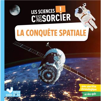 Les sciences C'est pas sorcier - La conquête spatiale