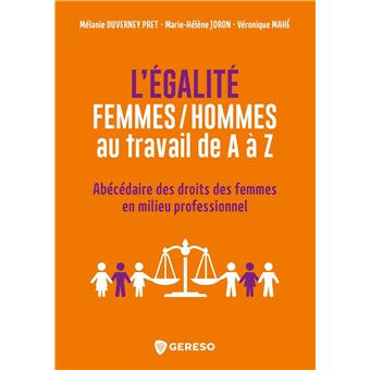 L'égalité femmes/hommes au travail de A à Z
