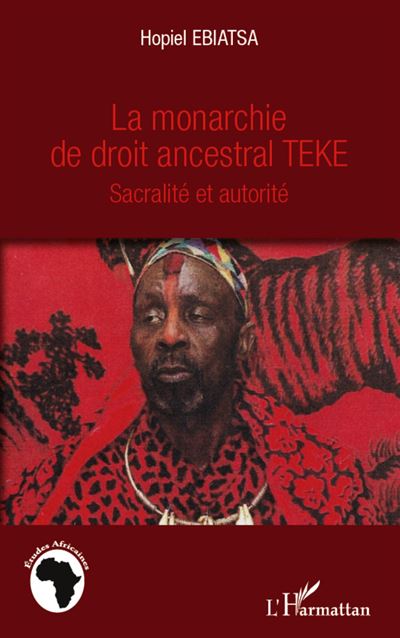 La monarchie de droit ancestral Teke