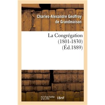La Congrégation (1801-1830) (Éd.1889)