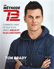 Tom Brady : La Méthode TB12