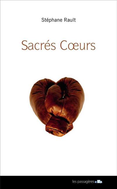 Sacres coeurs - Stéphane Rault - broché