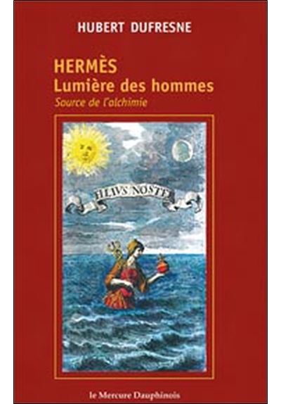 Hermès - Lumière des hommes - Hubert Dufresne - broché