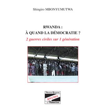 Rwanda : à quand la démocratie ?