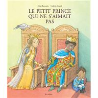 Le Petit Prince qui ne s'aimait pas