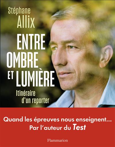 Entre ombre et lumière - Stéphane Allix - broché