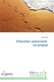 Chercher autrement un emploi