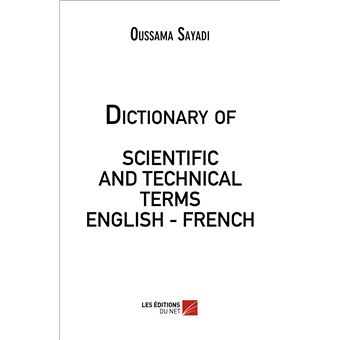 Dictionary of SCIENTIFIC AND TECHNICAL TERMS ENGLISH - FRENCH FRENCH-ENGLISH