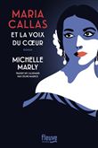 Maria Callas, et la voix du coeur