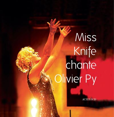 Miss Knife chante Olivier Py