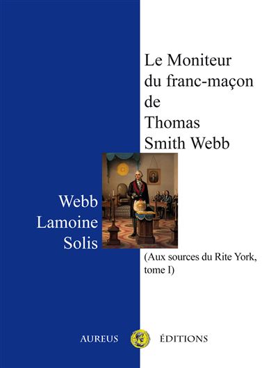 Le moniteur du franc-maçon de Thomas Smith Webb
