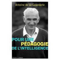 Introduction à Antoine de La Garanderie Naissance d'un pédagogue 