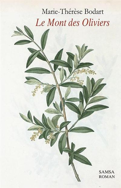 Le Mont des Oliviers - Marie-Thérèse Bodart - broché