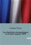 Les doctrines économiques en France depuis 1870