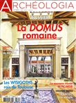 Archéologia N°585  La Domus Romaine