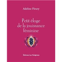 Petit éloge de la jouissance féminine